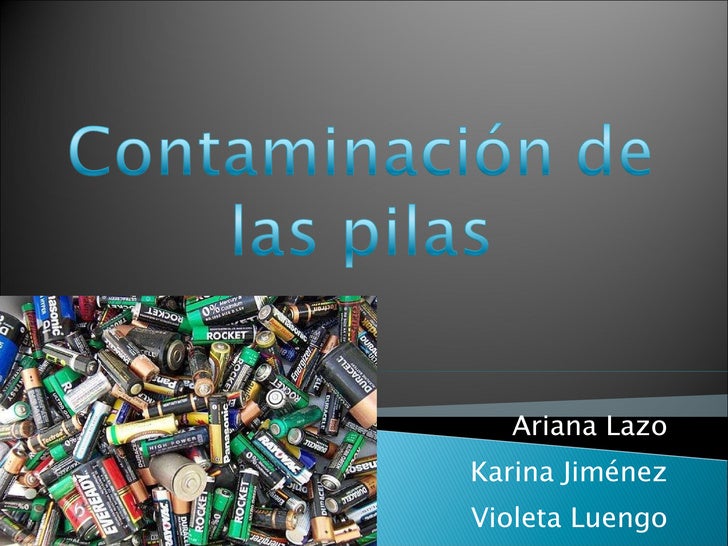 Contaminación De Las Pilas