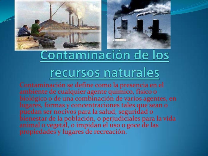 Contaminación de los recursos naturales