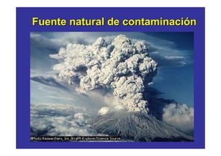Fuente natural de contaminación
 