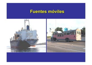 Fuentes móviles
 