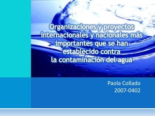 Paola Collado
2007-0402
 