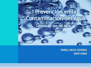 YANILL BECO OZORIA
2007-0364
 