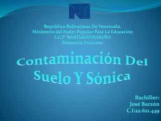 Contaminacion del suelo y sonica