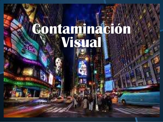 Resultado de imagen para imagenes sobre la contaminacion visual