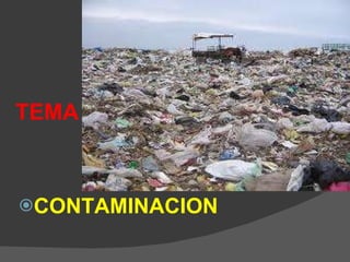 TEMA CONTAMINACION 