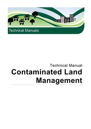 Technical Manual

Contaminated Land
     Management
 