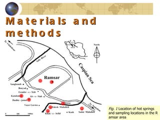 Materials and methods Fig .  1   Location of hot springs and sampling locations in the Ramsar area  