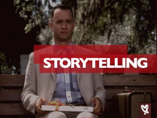 STORYTELLING
 