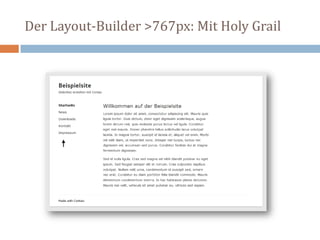 Der Layout-Builder >767px: Mit Holy Grail
 