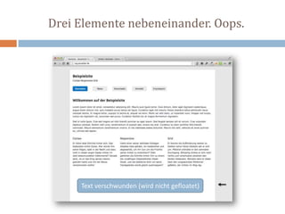 Drei Elemente nebeneinander. Oops.
Text verschwunden (wird nicht gefloatet)
 
