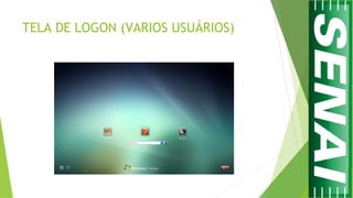 TELA DE LOGON (VARIOS USUÁRIOS)
 
