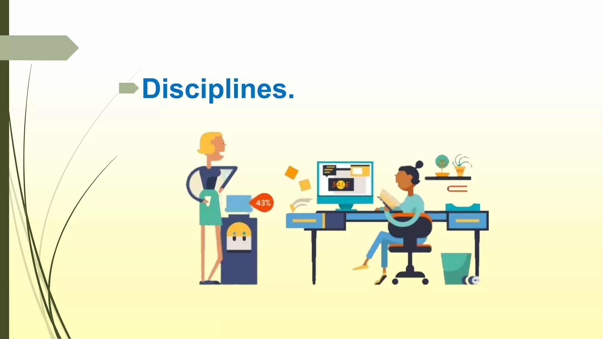Disciplines.
 