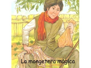 La mongeteramàgica 