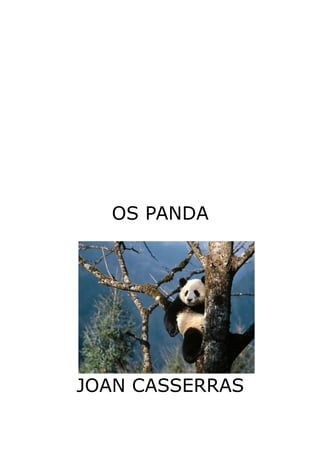 OS PANDA 
JOAN CASSERRAS 
 