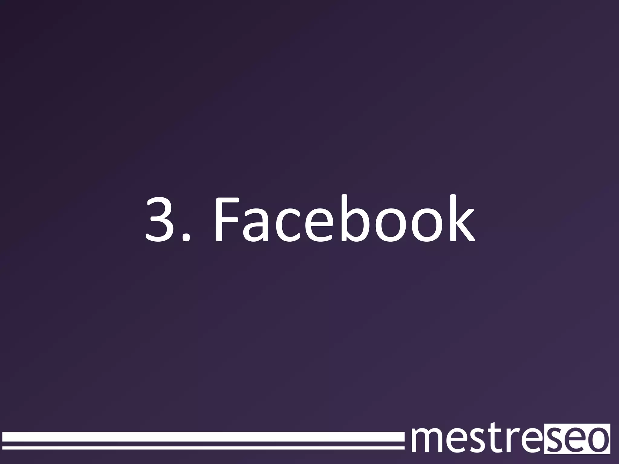 3. Facebook
 