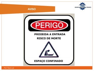Prof. Paulo Luiz
AVISO
 