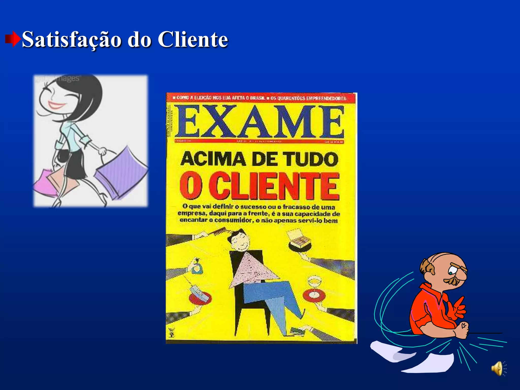 Satisfação do Cliente