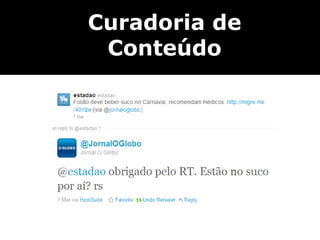 Curadoria de
 Conteúdo
 