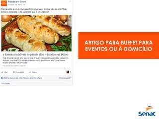 ARTIGO PARA BUFFET PARA
EVENTOS OU À DOMICÍLIO
 