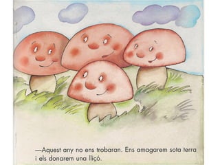 Conte els bolets s'han enfadat