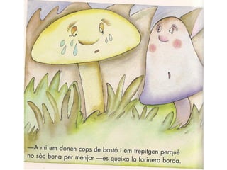 Conte els bolets s'han enfadat