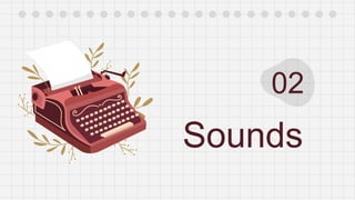 02
Sounds
 