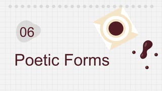 06
Poetic Forms
 