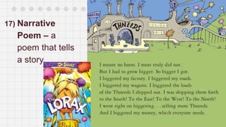 17) Narrative
Poem – a
poem that tells
a story.
 