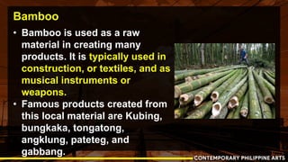Bamboo
• Bamboo is used as a raw
material in creating many
products. It is typically used in
construction, or textiles, an...