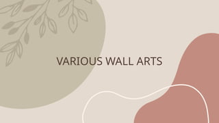 VARIOUS WALL ARTS
 