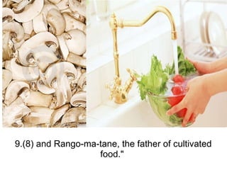9.(8) and Rango-ma-tane, the father of cultivated food."  