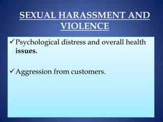 Service industry- Regular customer interaction.4