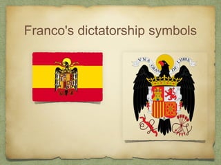 Franco's dictatorship symbols

 