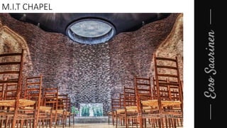 M.I.T CHAPEL
 