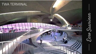 TWA TERMINAL
 
