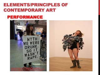 ELEMENTS/PRINCIPLES OF
CONTEMPORARY ART
PERFORMANCE
 