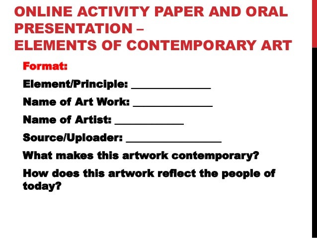 online activity paper and oral presentation elements of contemporary art