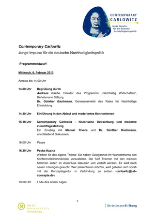 Contemporary Carlowitz
Junge Impulse für die deutsche Nachhaltigkeitspolitik

-Programmentwurf-

Mittwoch, 6. Februar 2013...