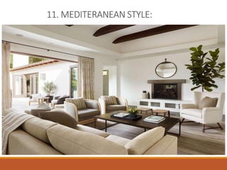 11. MEDITERANEAN STYLE:
 