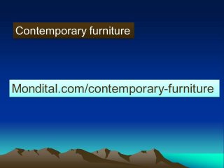 Contemporary furniture