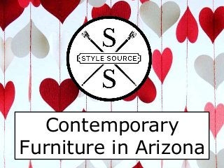Contemporary
Furniture in Arizona
 