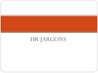 HR JARGONS

 