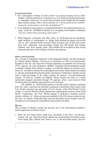 ‹  % L O D O 3 K L O L S V  F R P    

SURVWLWXWHV RU LPSRYHULVKHG SHRSOH ZLOOLQJ WRJLYHWKHLUFKLOGUHQDZDIRUDIHZ
SHQQLHV
 7KH DJH RI FRQVHQW IRU ZRPHQ VHWLQWKH:HVWYDULHVIURP WR7KHVHDJHV
ZHUHDUULYHGDWEGHPRFUDWLFYRWHDQGKDYHQRDFWXDOUHODWLRQVKLSWRWKHZRPDQ¶V
DELOLW RU LQDELOLW IRU VH[XDO UHODWLRQV RU PDUULDJH RQVHTXHQWO ZKDW LV
FRQVLGHUHGOHJDOVH[LQ)UDQFHPDEHFRQVLGHUHGUDSHLQ(QJODQG
 ,VODDP VHWV WKH DJH RI PDUULDJH DW SXEHUW DV LW LV WKH QDWXUDO GLYLGLQJ OLQH
EHWZHHQ FKLOGKRRG DQG DGXOWKRRG 0HQVWUXDWLRQ LQGLFDWHV WKDWDRXQJJLUOKDV
UHDFKHG FKLOGEHDULQJ DJH 7KLV DJH PD YDU IURPFRXQWUWRFRXQWUEXWLWLV
GLVFHUQDEOHDQGQRWDUELWUDU
 0RVW VRFLHWLHV DURXQG WKHZRUOGVDQFWLRQHGFKLOGPDUULDJHVXSXQWLOWKLVFHQWXU
,WZDVQRWLQWURGXFHGE,VODDPEXWUHJXODWHG
 ,VODDP VWLSXODWHV WKDW DJLUORUERPDUULHGEHIRUHSXEHUWZLOOQRWOLYHZLWKWKHLU
VSRXVH XQWLOWKHKDYHDWWDLQHGSXEHUW)XUWKHUPRUHWKHKDYHWKHULJKWWRFDQFHO
RUSURFHHGZLWKWKHPDUULDJHZKHQWKHUHDFKSXEHUW
 µ$D¶LVKDK ZDVVHYHQZKHQVKHZDVPDUULHGRIIWRWKH3URSKHWU 