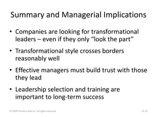 Summary and Managerial Implications
• Companies are looking for transformational
leaders – even if they only “look the par...