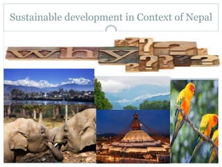 Sustainable development in Context of Nepal
 