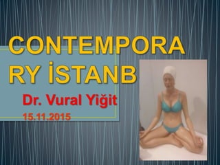 1
Dr. Vural Yiğit
15.11.2015
 