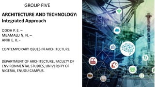 ARCHITECTURE AND TECHNOLOGY: Integrated Approach | PPTX