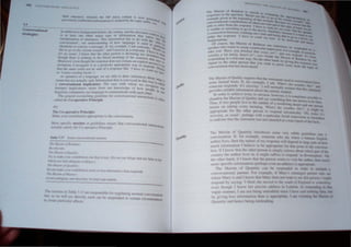 ('ON TfMPORARY LINGUISTICS
4.4
Conversational
strategies
final utterclnce, .herein the NP Akira (which is now ass '
pre'iously established infomlation) is marked by the topic sUffix~~~ted
'~Cl, "ith
In addition to background beliefs. the setting. and the diSCOUrse c
. . f . C . th onte,
f.Ci at lea....t one other major rype 0 mJonnatJOn at enle : t. ther
interpretation of utterances. This infonnation has to do With th~ •'nto t~
ConveNation " our understandmg ~f bow language IS USed in rul~s tOt
situations to convey a message. If, for example. I ask someone, ,(,an'CUlar
like to go 10 the cinema tonight?' and I receive as a response "Ita. aUld Yo
. d I" " le la II
for an exam", I know that the ~r.her perso~ IS ec mmg my invilHti Silidy
thouah there is nolhing in the IHeral meanmg of the sentence tho On eVe"
eo , " at Sa, 'j
Moreover. even though the response does not contam an explrclt 8OsVe }s "'.
invitation, I recognize it as a perfectly appropnate  a) 10 respond rIo Ill)
that the same could nOI be said of a response ilke '/ "m'e 10 Comb ;,,(Notoce
or '/enjoy reading books ',) J ha",
As speakers of a langua~e, we are able 10 draw inferences abo
. - . th . d . Ut IIhU .
meant bUI nOI actually ,aid. Infonnal1on at.s com'e) e on this Way' I.s
a comersational implicature. The ease  ith  hich we recog IS cUlleo
' . ,.- '1 d ' n'Ze
mlerprel Impllcatures stems /Tom our IU'O e ge of how peopl . and
" t h e In 0
lingUlsttc commulllt} use language 10 commUnlcale WI each other. Ur
The general overarching guideline for conversational interaCtions'
- - .s of
called the Co-operatiu' Principle. len
46)
The Co-operathe Principle:
Make your contribulion appropriate to the conversation.
More ,specific maxims or guidelines ensure thaI conversational interactions
,"ctually satisfy the Co-operalive Principle.
Tabl.7.17 Some COlli cr. atlOna! maxims
~~--~~-------------------------------------
Iht'M<lXIIN ({Rt'/alivn'
II<- relevant
rhl' lIfaum ofQualm
fry '0make your conUlbullvn >fie thaI I true (Do nol say Ihmgs thaI are fal'e Or for
"hi,h }'/lU lack t.ie'i!lJIC c"dence )
'ht' [.lI/lIl ( {Qu(lnlm
D, ""I mal" }' jur mnlnbul.oo 1n(lre or Ie /Of II"allYe Ihan re<]""",1
I1It 1/1.1..1111 'If I/ulln I
, lid an'!>1 'UII} IW<i obsclllltv toe hrl t and orderly
Quantity
SfMA.N1It.S: Ilt
...."'A.l.... S1 ("If
. " f'IoolA.Nt<.lC
The MaXim of Relation IS cruci'l. 1Il,
t h " a 0 eva
responses to e question '--'ou/d 'Ott fk ualng the ap
e -aonple given at the beginning of· lh" I e t~, go to the C."ln PtnPriatene os ()j
.... 1 sect emu to " h
conversational contribution! of others arc r~~n). Becau".e We a' ~:.:: I?' (the
able to infer from the response '/ have I eVant to the tOpic at h. e that the
'11' 0 "",d" fo and "'0
is unable or unWl log to go to the mOvie S" ". r all exam' that.t..' are
. be b' . .m.I'fly ..._- u.c 'peak
a connectIon tween commg one', hair d be· ,vo.;ause.t is h. d er
J
·udge the response '/ ha'e to comb m,~nh . ,1ng able to go t~ a:; ~{)!ee
" , air to be . O"le We
inapprOpriate, - Irrelevant and h'
Of course. the Maxim of Relation can. . cnce
h . SOmetimes be
speaker w 0 wants to create a pan.cular im . . S"spended b
'H '.fi' I pre'''on. For exam . Y a
asks you ave you nrs led thai essay vet" d. P e, If someon
. I r I r I, h " ? ' - . ' , an )OU res~ d e
raillwg a 0 a e). aSIl t fl. , you viOlate th M.' 1"'"n 'lfs been
. ' I 0 e ax,m of R  .
respondmg mare eVant way. n the other ha db" e .llon by nOI
th th n , YglVlna th
signal to e 0 er person that you want to ' e" response you
' . th h bee mme away from th
conversauon at as n raised. e topic of
The Maxim of Quality requires that the slatemen" . d'
• . . '-3 u..e m convers.ati h
some factual basls. If. for example. I ask 'What' h ons ave
d '/' ' , . s r e "eaLher lik ?
someone respon s r s sno",,"~ . I will nonuallv as th . e. and
. bl . f . , ,ume at this State
provides reha e in ormatJon about the current weather. " ment
In order to achieve tron~ Or .3rCa;.m. however it is so' .
1 · f Quali ' , meUme, po. "ble to
abandon the ~ axlm 0 l) and "Y >omething that one 1_ be
. I Ii' . th . "'10" to fat e
Thus, If twO peop e e m e rruddle of a swelterina desen and .
. k i n · , · " ~ one per,on
inSISts ~n as g e~ morrung Whal s rhe weather like?'. it might be
appropnate for the other person to respond sarcasticalh .Oil, roda- . . ,
/' rha ·th· -  I( S
snowing, as usua , pe p. 1.1 a pantcular facial e"pre"ion Or mto~atlOn
to indicate thaI the statement "'"3., not intended ;b a true repon of the facb,
 