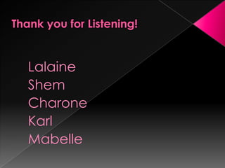 Lalaine
Shem
Charone
Karl
Mabelle
 