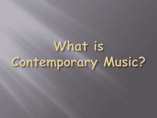 Contemporary Music | PPTX